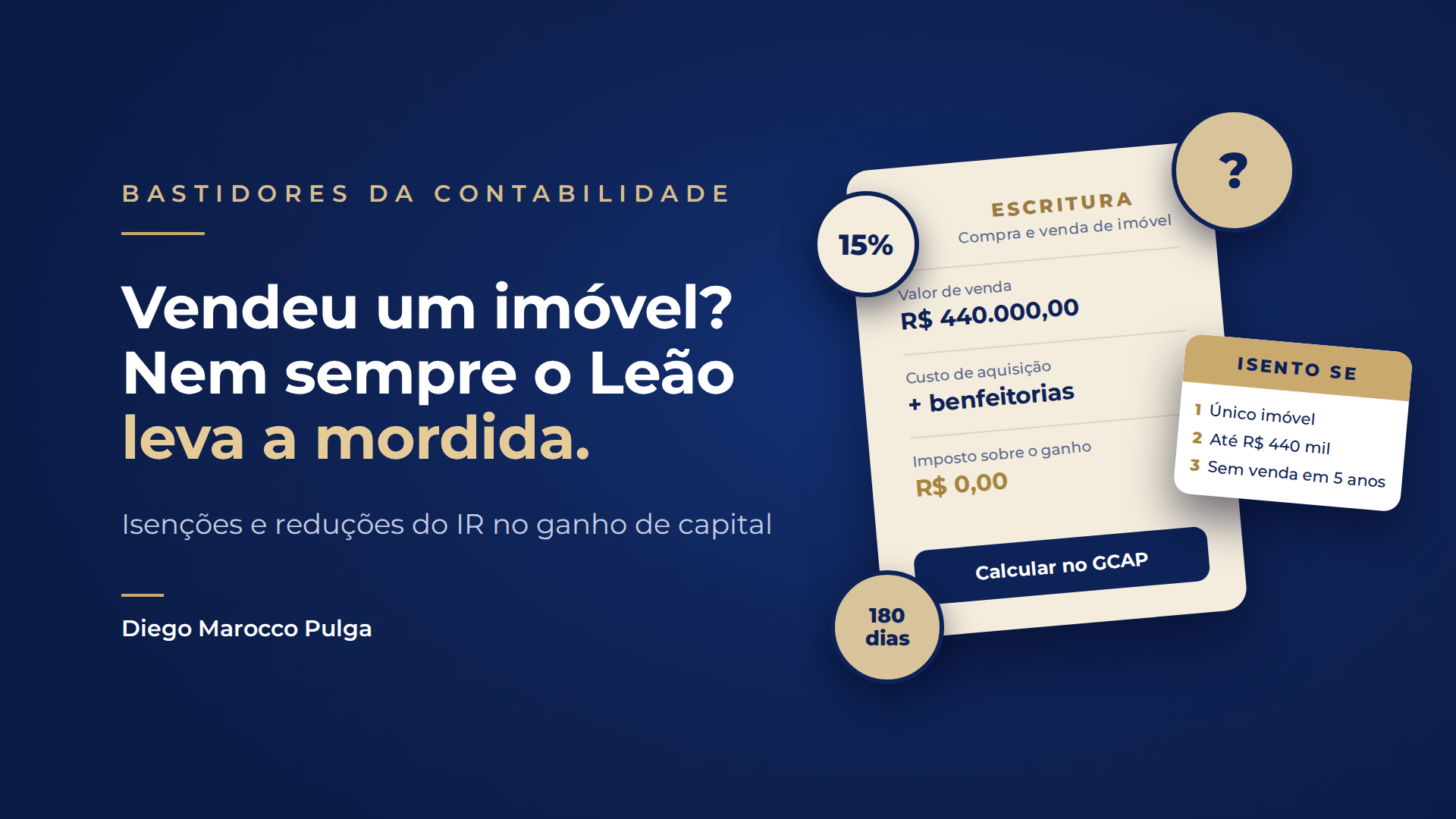Vendeu um imóvel? Nem sempre o Leão leva a mordida — isenções e reduções do IR no ganho de capital — Bastidores da Contabilidade